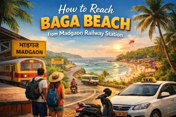How to Reach Baga Beach from Madgaon Railway Station