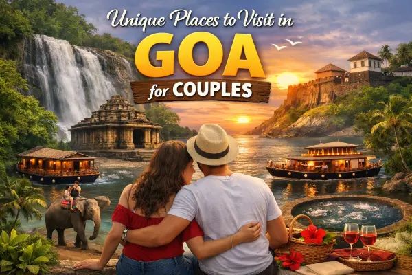 Unique Places to Visit in Goa for Couples