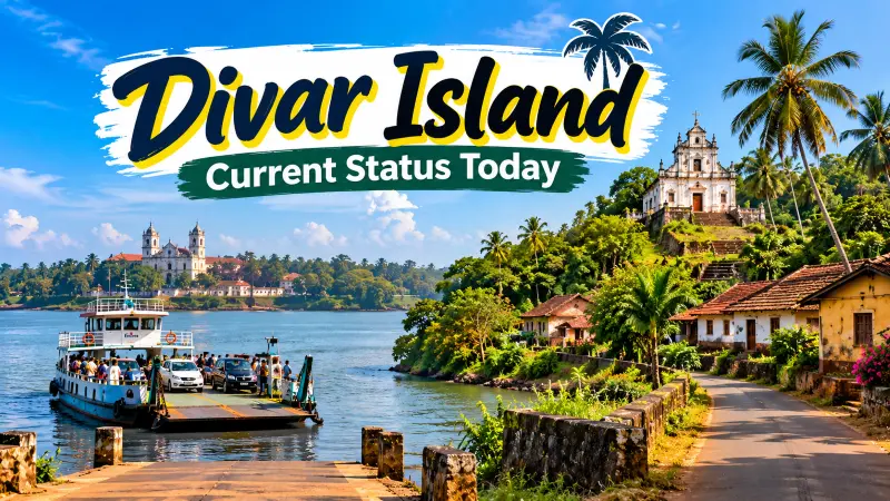Divar Island Current Status Today