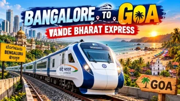 Bangalore to Goa Vande Bharat Express: Route, Timings & Fare