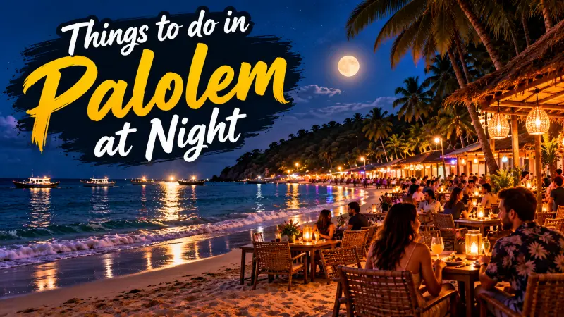 things to do in Palolem at night
