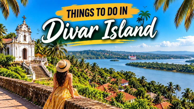 Things to do in Divar Island Goa